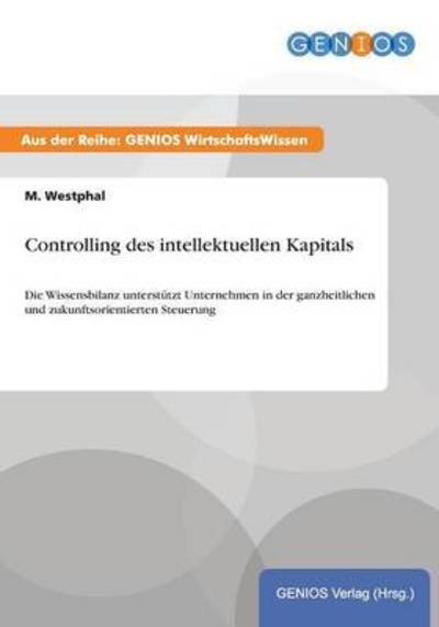 Cover for M Westphal · Controlling Des Intellektuellen Kapitals (Paperback Bog) (2015)