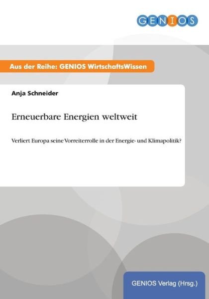 Cover for Anja Schneider · Erneuerbare Energien Weltweit (Pocketbok) (2015)