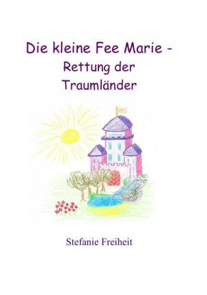 Cover for Freiheit · Die kleine Fee Marie - Rettung (Buch)