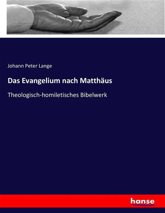Das Evangelium nach Matthäus - Lange - Livros -  - 9783743380172 - 5 de abril de 2022