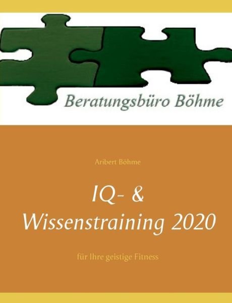 Cover for Böhme · IQ- &amp; Wissenstraining 2020 (Bok) (2019)