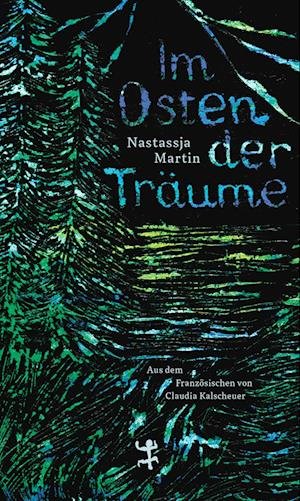 Im Osten der Träume - Nastassja Martin - Libros - Matthes & Seitz Berlin - 9783751820172 - 28 de marzo de 2024