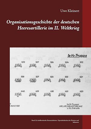 Cover for Uwe Kleinert · Organisationsgeschichte der deutschen Heeresartillerie im II. Weltkrieg (Hardcover Book) (2021)
