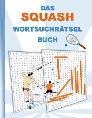Cover for Brian Gagg · Das Squash WortsuchrÄtsel Buch (Paperback Book) (2021)