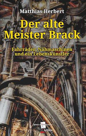Cover for Matthias Herbert · Der alte Meister Brack (Hardcover Book) (2021)