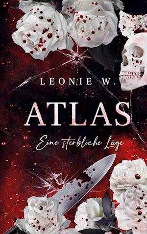 Cover for Leonie W. · Atlas - Eine sterbliche Lüge (Book) (2024)