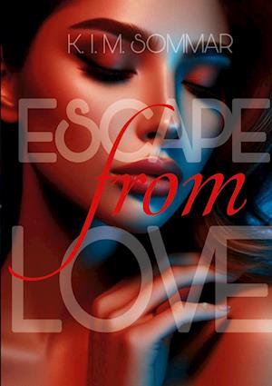 Cover for K.I.M. Sommar · Escape from Love (Book) (2024)