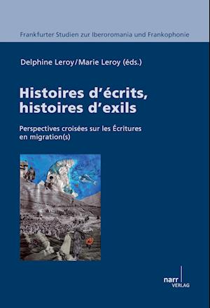 Cover for Delphine Leroy Marie Leroy · Histoires d'écrits, histoires d'exils (Paperback Book) (2014)