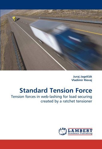 Cover for Juraj Jagel?ák · Standard Tension Force: Tension Forces in Web-lashing for Load Securing Created by a Ratchet Tensioner (Paperback Bog) (2010)