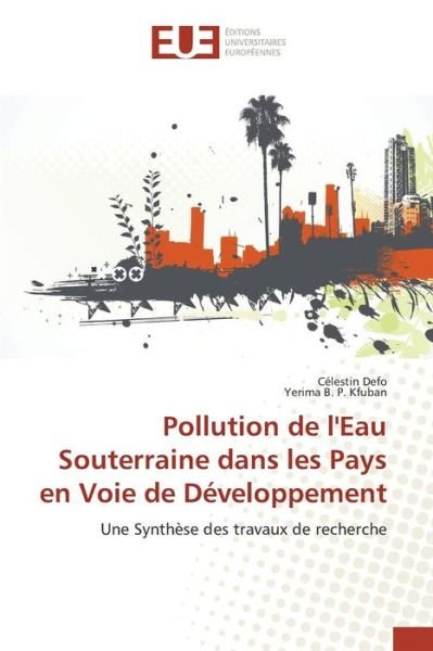 Cover for Kfuban Yerima B P · Pollution De L'eau Souterraine Dans Les Pays en Voie De Developpement (Pocketbok) (2018)