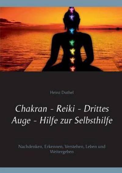 Cover for Duthel · Chakran - Reiki - Drittes Auge . (Bog) (2016)