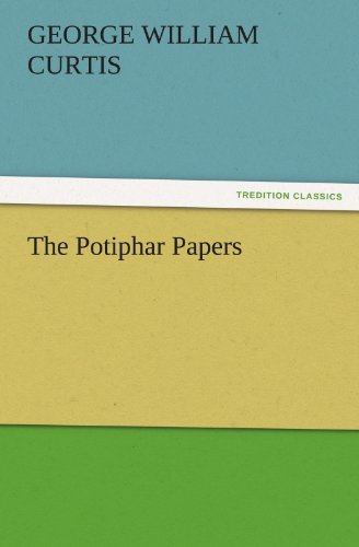 Cover for George William Curtis · The Potiphar Papers (Tredition Classics) (Paperback Book) (2011)