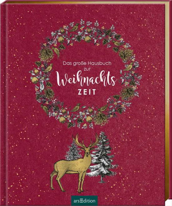 Cover for Ars Edition GmbH · Das große Hausbuch zur Weihnachtszeit (Gebundenes Buch) (2021)