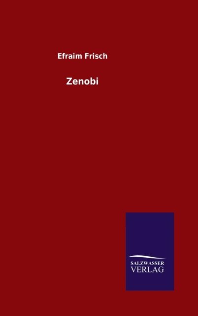 Cover for Efraim Frisch · Zenobi (Inbunden Bok) (2015)