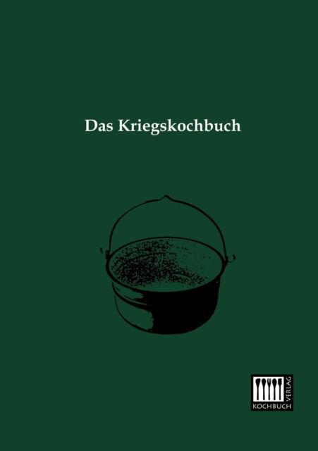 Cover for Anonymus · Das Kriegskochbuch (Paperback Book) [German edition] (2013)