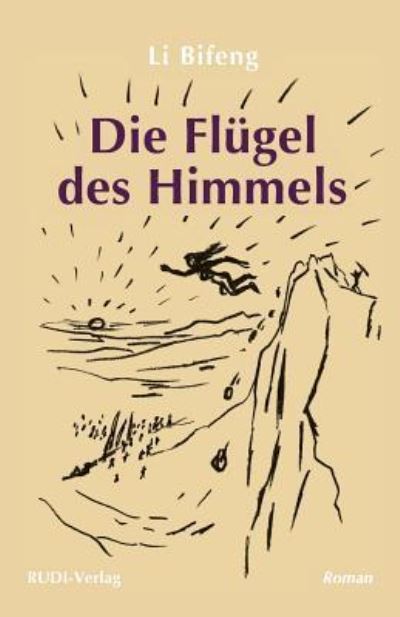 Cover for Li Bifeng · Die Flugel des Himmels (Paperback Book) (2018)