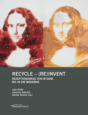 Cover for Julia Dellith · Recycle - (Re)invent (Hardcover Book) (2021)