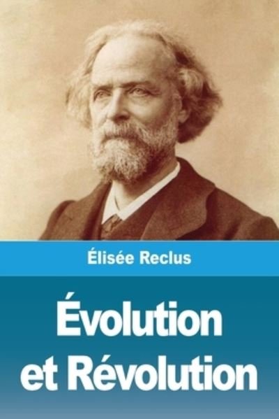 Cover for Élisée Reclus · Evolution et Revolution (Pocketbok) (2020)