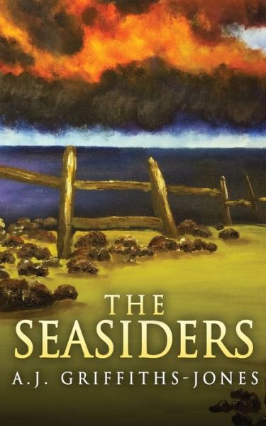 Cover for A J Griffiths-Jones · The Seasiders (Paperback Book) (2021)