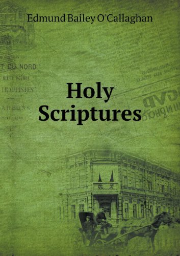 Cover for Edmund Bailey O'callaghan · Holy Scriptures (Pocketbok) (2013)