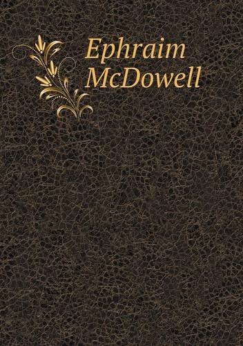 Cover for Samuel David Gross · Ephraim Mcdowell (Taschenbuch) (2013)