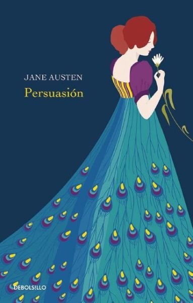 Persuasion / Persuasion - Jane Austen - Livres - PRH Grupo Editorial - 9786073130172 - 13 octobre 2015