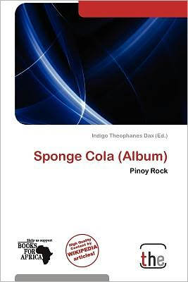 Cover for Indigo Theophanes Dax · Sponge Cola (Album) (Book) (2012)