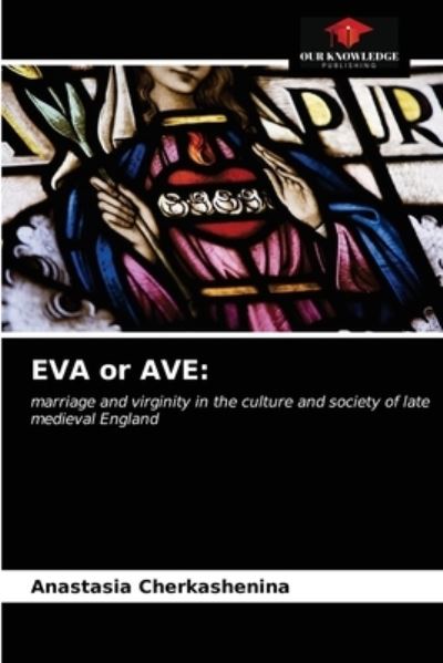 Cover for Anastasia Cherkashenina · EVA or AVE : (Paperback Book) (2020)