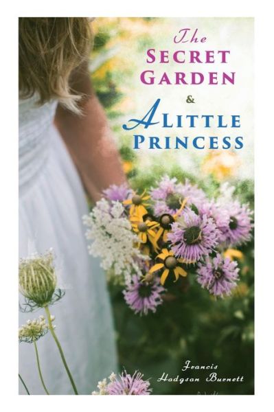 Cover for Francis Hodgson Burnett · The Secret Garden &amp; A Little Princess (Paperback Book) (2019)