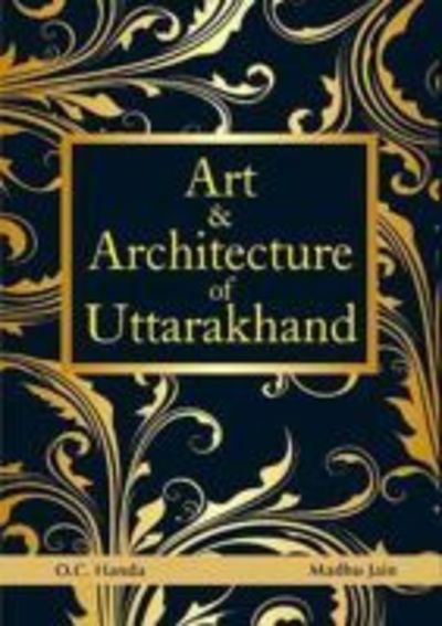 Cover for O.C. Handa · Art &amp; Architecture of Uttarakhand (Hardcover Book) (2009)