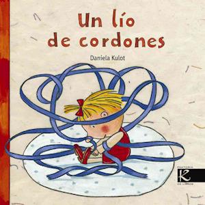 Un Lio De Cordones/a Mess of Shoelace - Daniela Kulot - Books - Lectorum Publications - 9788493464172 - 2006