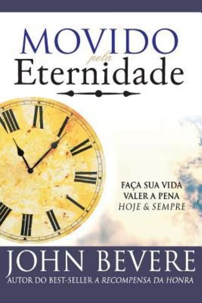 Cover for John Bevere · Movido Pela Eternidade (Pocketbok) (2008)