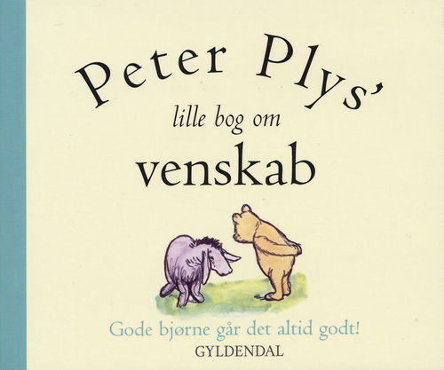 Cover for A.A. Milne · Peter Plys: Peter Plys lille bog om venskab (Sewn Spine Book) [1.º edición] (2003)