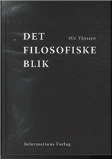 Cover for Ole Thyssen · Det filosofiske blik (Gebundesens Buch) [1. Ausgabe] (2012)