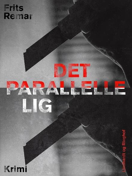 Cover for Frits Remar · Det parallelle lig (Sewn Spine Book) [1º edição] (2017)