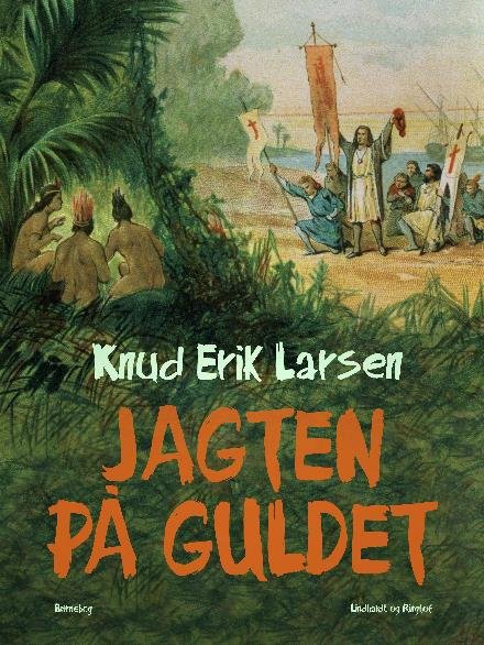 Cover for Knud Erik Larsen · Rejsen til verdens ende: Jagten på guldet (Sewn Spine Book) [2nd edition] (2017)
