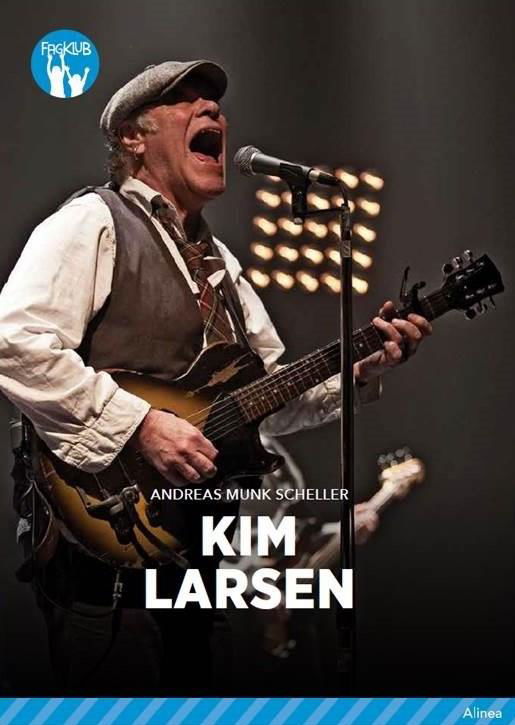 Fagklub: Kim Larsen, Blå Fagklub - Andreas Munk Scheller - Kirjat - Alinea - 9788723530172 - maanantai 23. huhtikuuta 2018