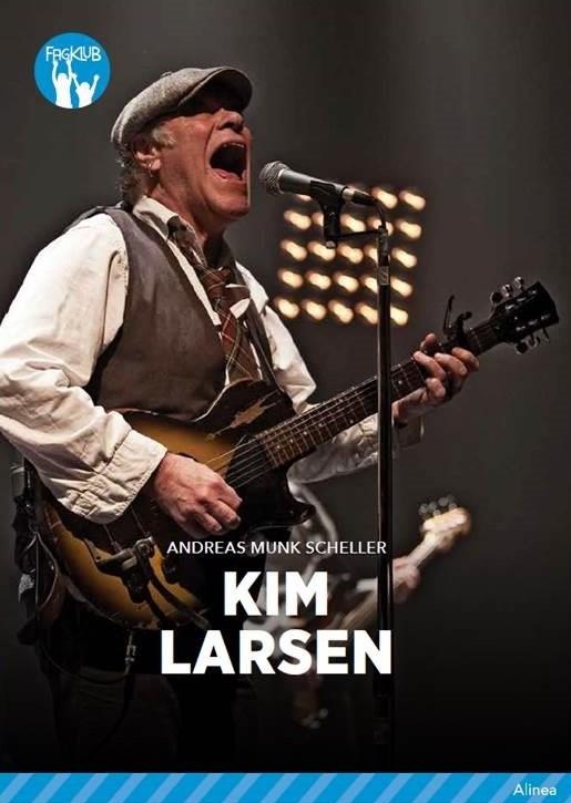 Fagklub: Kim Larsen, Blå Fagklub - Andreas Munk Scheller - Books - Alinea - 9788723530172 - April 23, 2018