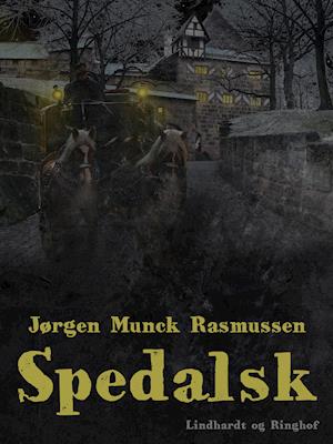 Cover for Jørgen Munck Rasmussen · Spedalsk (Sewn Spine Book) [1º edição] (2019)