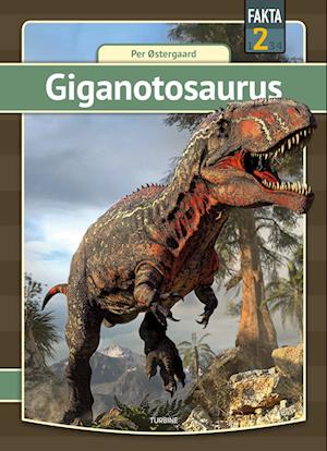 Cover for Per Østergaard · Fakta 2: Giganotosaurus (Innbunden bok) [1. utgave] (2023)