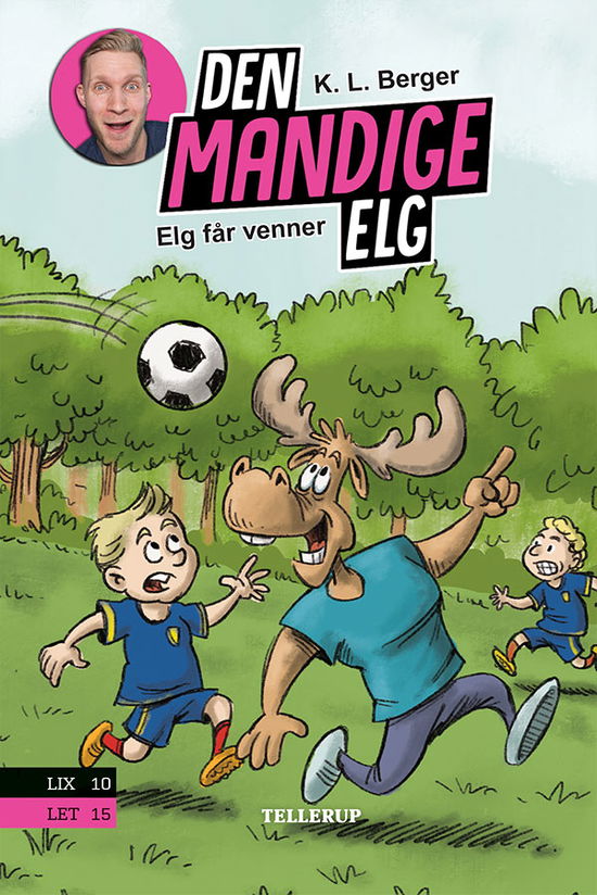 Cover for K. L. Berger · Den Mandige Elg, 1: Den Mandige Elg #1: Elg får venner (Hardcover Book) [1st edition] (2020)