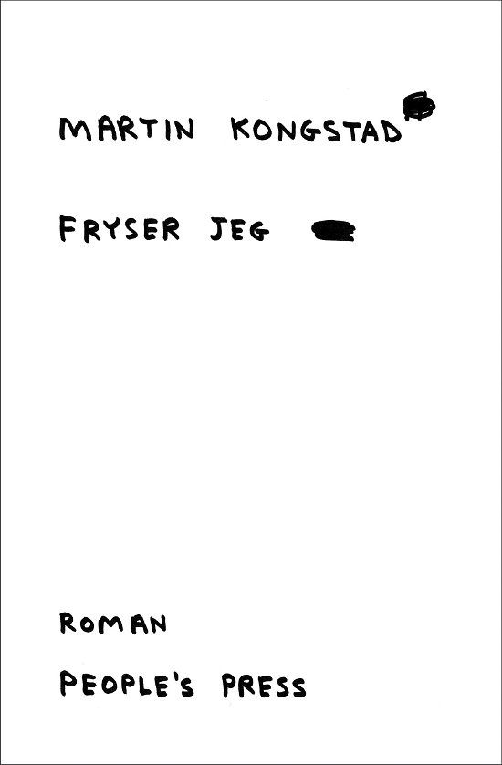Cover for Martin Kongstad · Fryser jeg (Sewn Spine Book) [1.º edición] (2013)