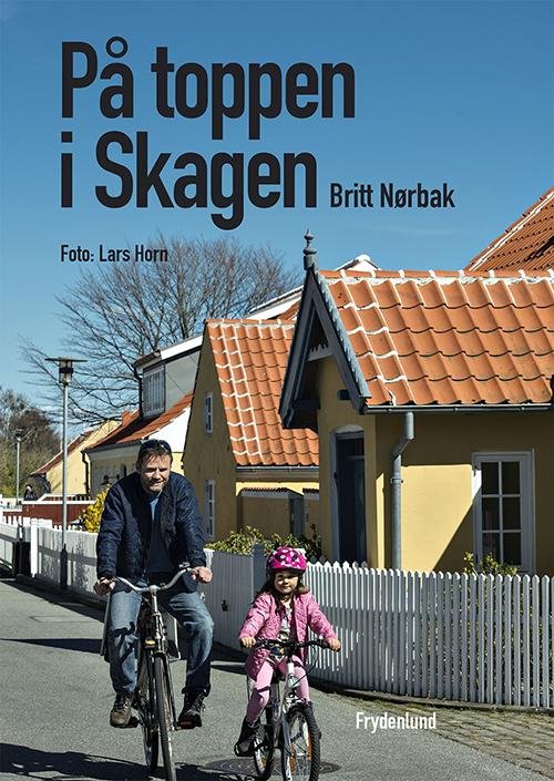 Cover for Britt Nørbak · På toppen i Skagen (Bound Book) [1.º edición] (2017)