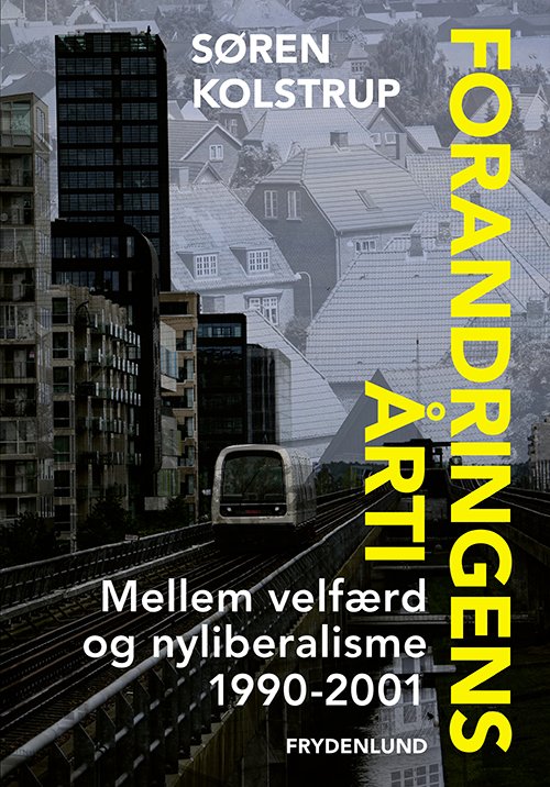 Cover for Søren Kolstrup · Forandringens årti (Sewn Spine Book) [1º edição] (2022)