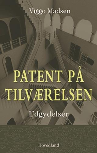 Cover for Viggo Madsen · Patent på tilværelsen (Hæftet bog) [1. udgave] (2004)