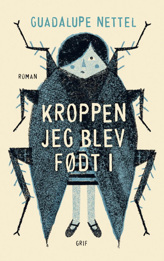 Cover for Guadalupe Nettel · Kroppen jeg blev født i (Sewn Spine Book) [1º edição] (2018)