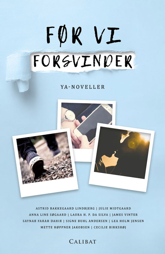 Cover for Astrid Bakkegaard Lindbjerg, Julie Midtgaard,  Anna Line Søgaard, Laura H. P. da Silva, James Vinter,  Saynab Farah Dahir, Signe Buhl Andersen, Lea Holm Jensen, Mette Høppner Jakobsen, Cecilie Birkshøj · Før vi forsvinder (Indbundet Bog) [1. udgave] (2019)