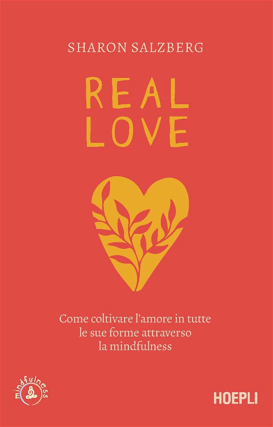 Cover for Sharon Salzberg · Real Love. Come Coltivare L'amore In Tutte Le Sue Forme Attraverso La Mindfulness (Bog)
