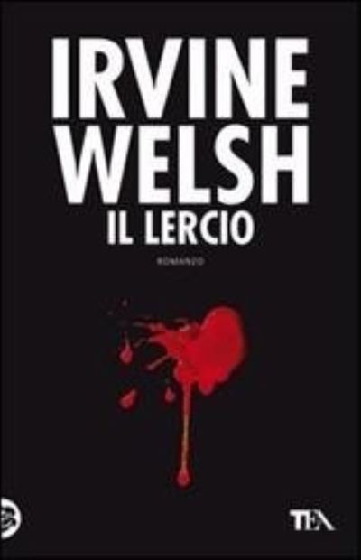 Cover for Irvine Welsh · Il lercio (Pocketbok) (2014)