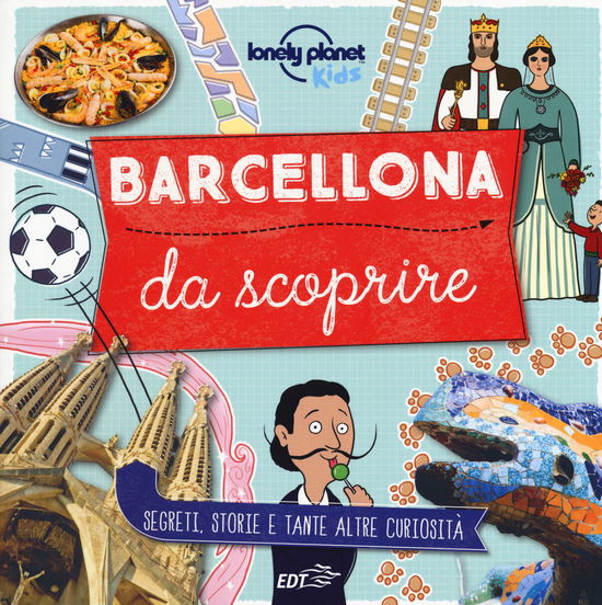 Cover for Moira Butterfield · Barcellona Da Scoprire. Segreti, Storie E Tante Altre Curiosita (Book)